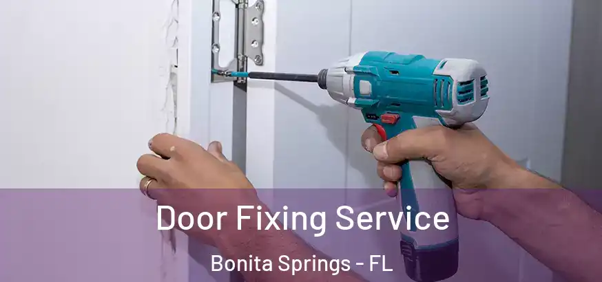  Door Fixing Service Bonita Springs - FL