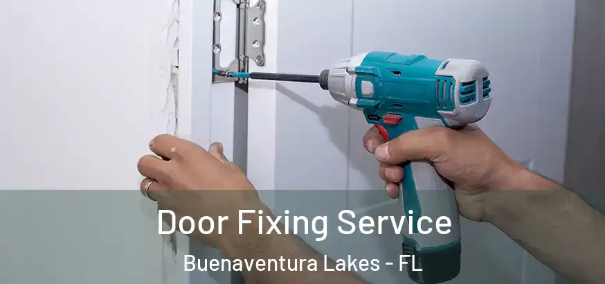  Door Fixing Service Buenaventura Lakes - FL