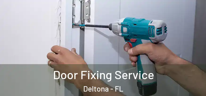  Door Fixing Service Deltona - FL