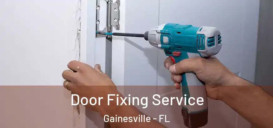  Door Fixing Service Gainesville - FL
