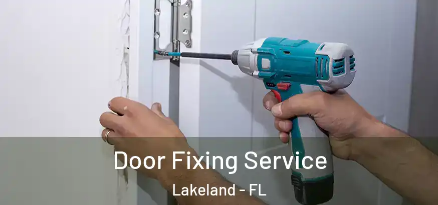  Door Fixing Service Lakeland - FL