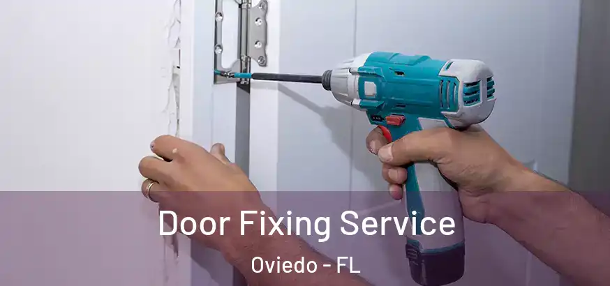  Door Fixing Service Oviedo - FL