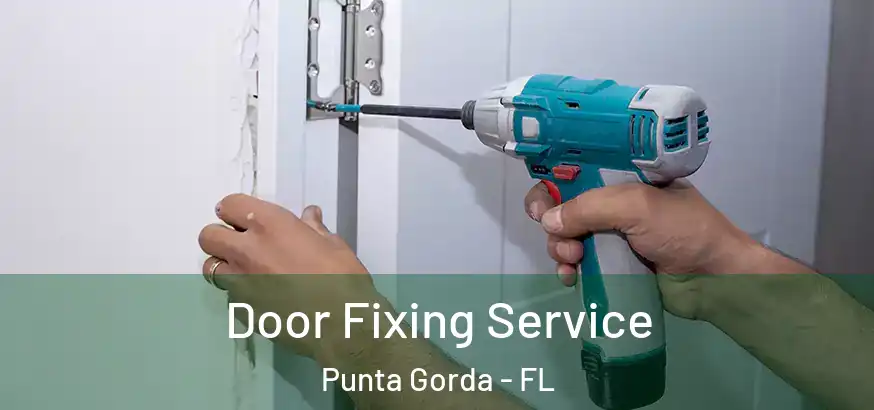  Door Fixing Service Punta Gorda - FL