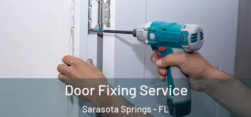  Door Fixing Service Sarasota Springs - FL