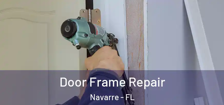  Door Frame Repair Navarre - FL