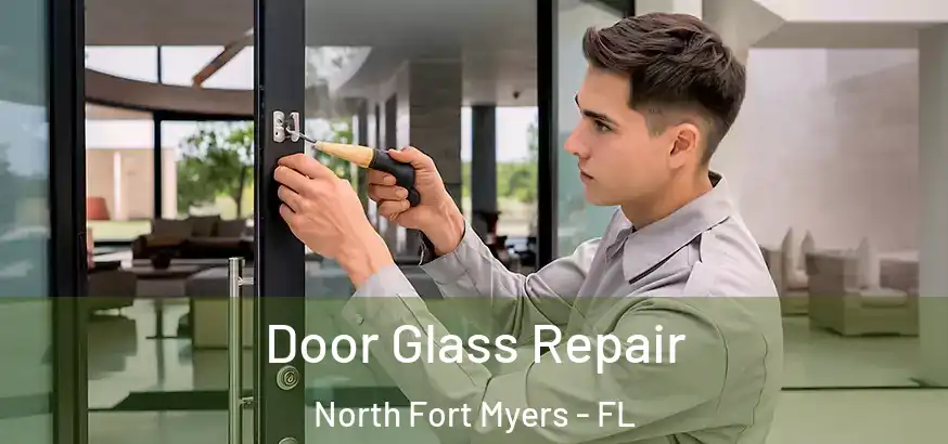  Door Glass Repair North Fort Myers - FL