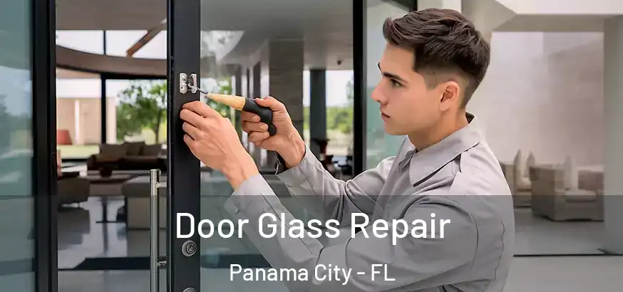  Door Glass Repair Panama City - FL