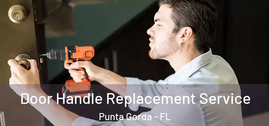  Door Handle Replacement Service Punta Gorda - FL