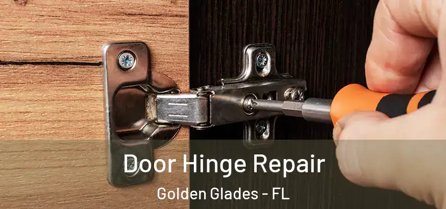  Door Hinge Repair Golden Glades - FL