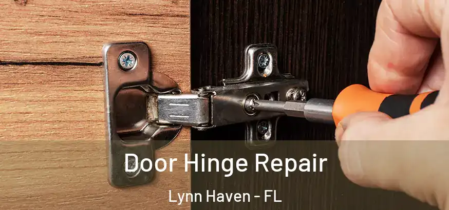 Door Hinge Repair Lynn Haven - FL