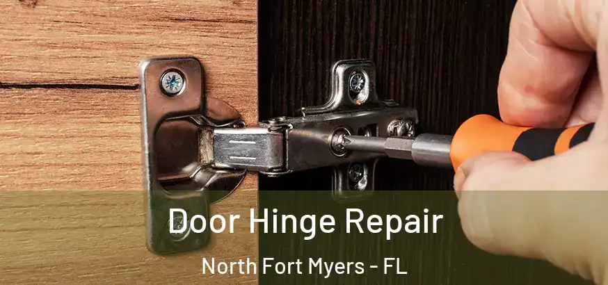  Door Hinge Repair North Fort Myers - FL