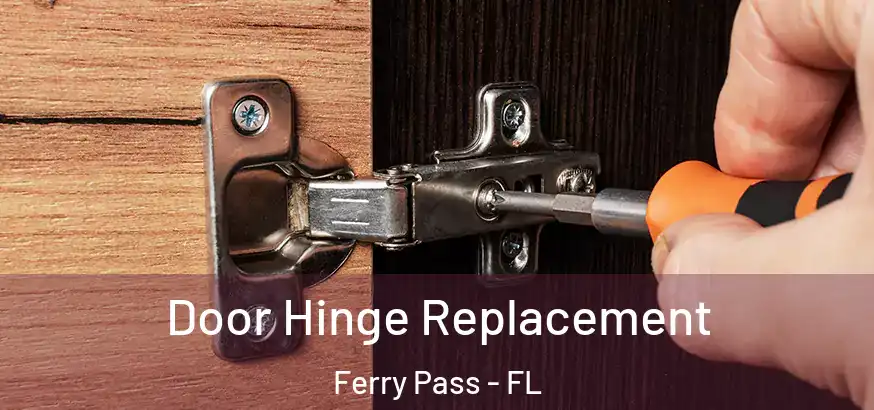  Door Hinge Replacement Ferry Pass - FL