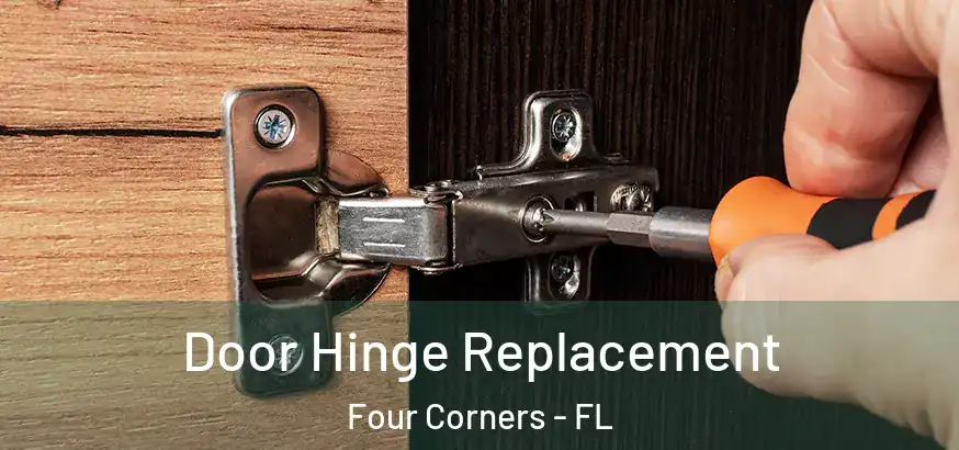  Door Hinge Replacement Four Corners - FL