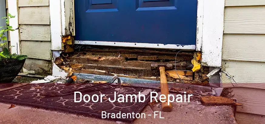  Door Jamb Repair Bradenton - FL