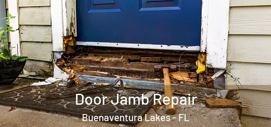  Door Jamb Repair Buenaventura Lakes - FL