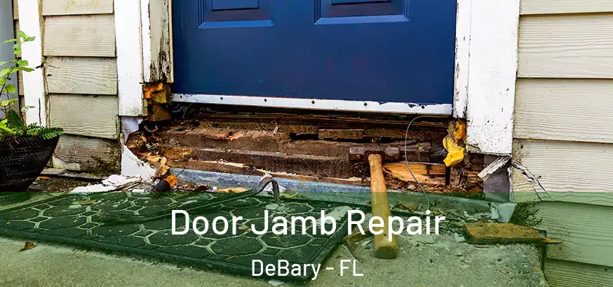  Door Jamb Repair DeBary - FL