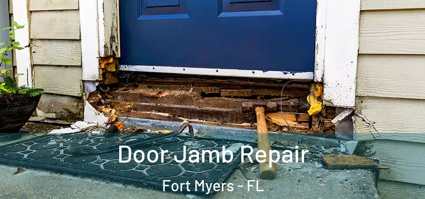  Door Jamb Repair Fort Myers - FL