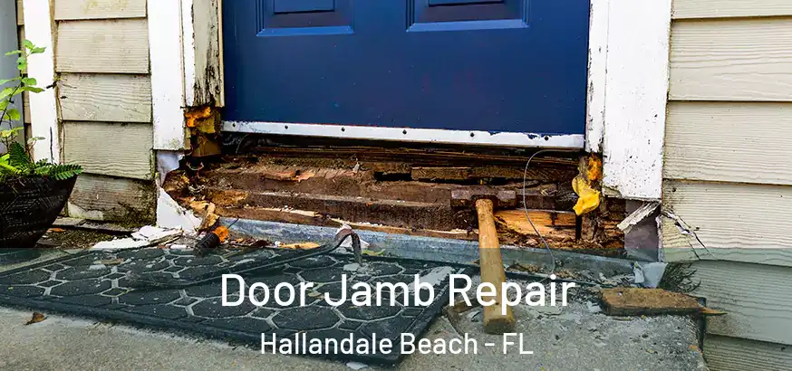  Door Jamb Repair Hallandale Beach - FL