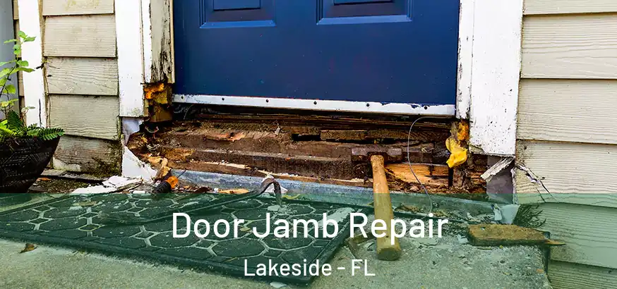  Door Jamb Repair Lakeside - FL