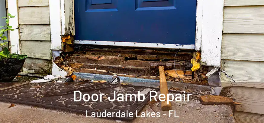  Door Jamb Repair Lauderdale Lakes - FL