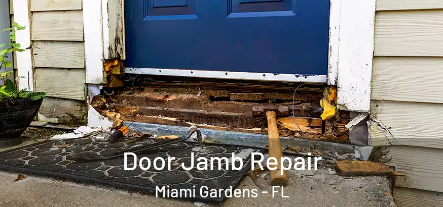  Door Jamb Repair Miami Gardens - FL
