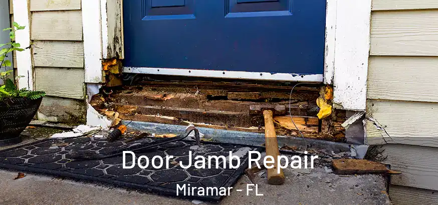 Door Jamb Repair Miramar - FL