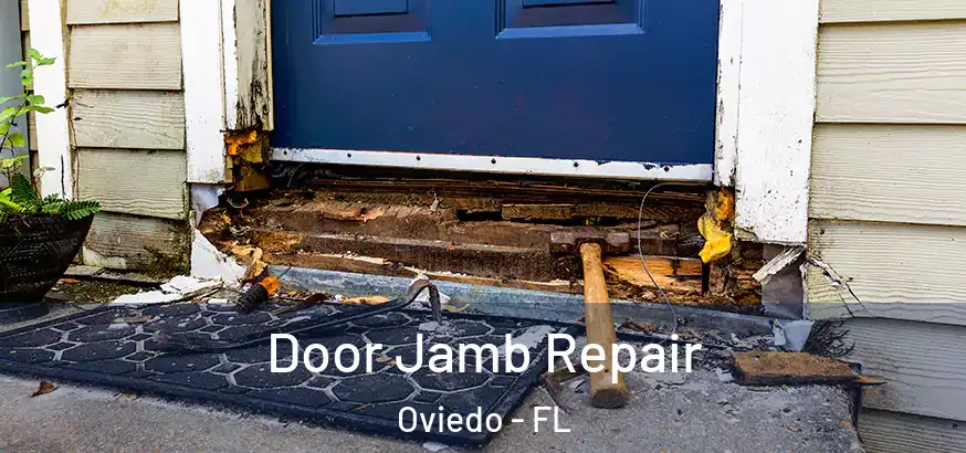  Door Jamb Repair Oviedo - FL