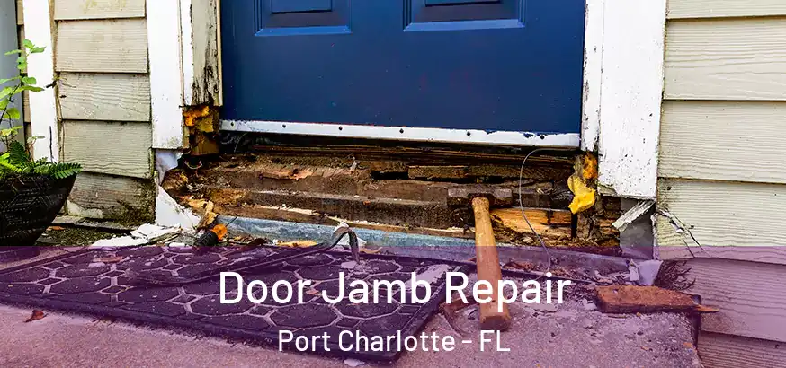  Door Jamb Repair Port Charlotte - FL