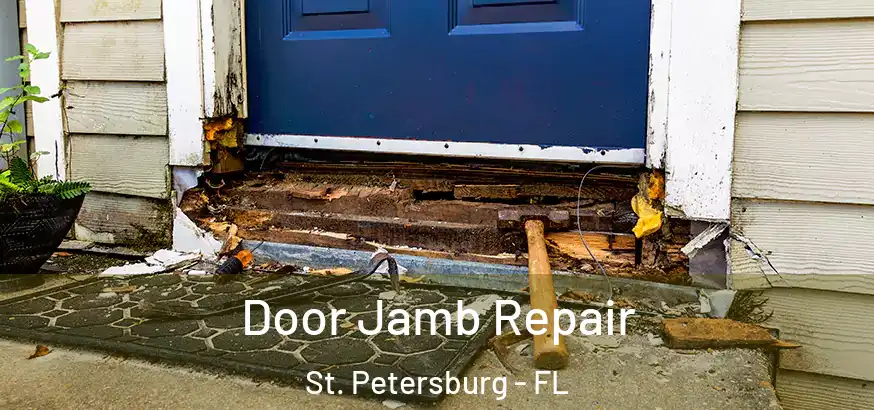  Door Jamb Repair St. Petersburg - FL