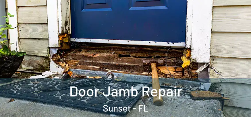  Door Jamb Repair Sunset - FL