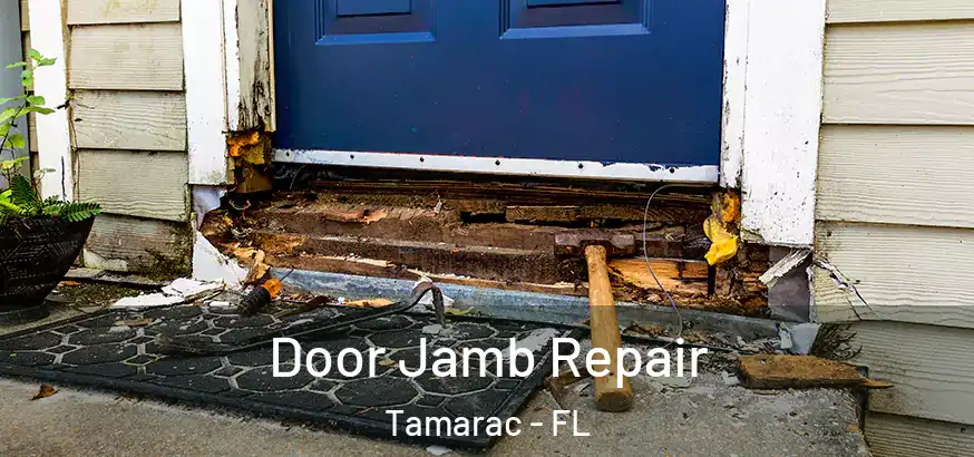 Door Jamb Repair Tamarac - FL