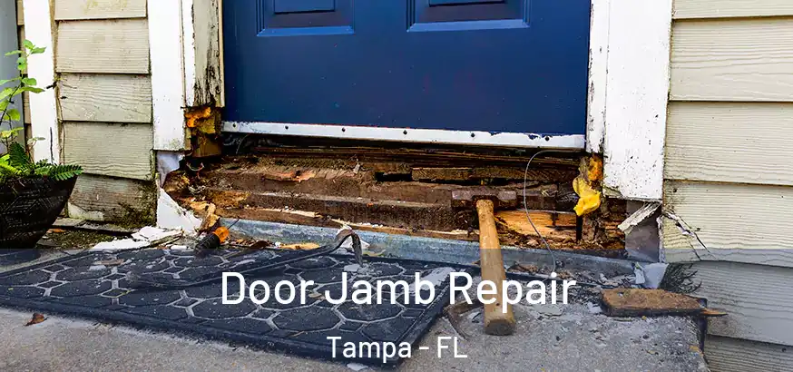  Door Jamb Repair Tampa - FL