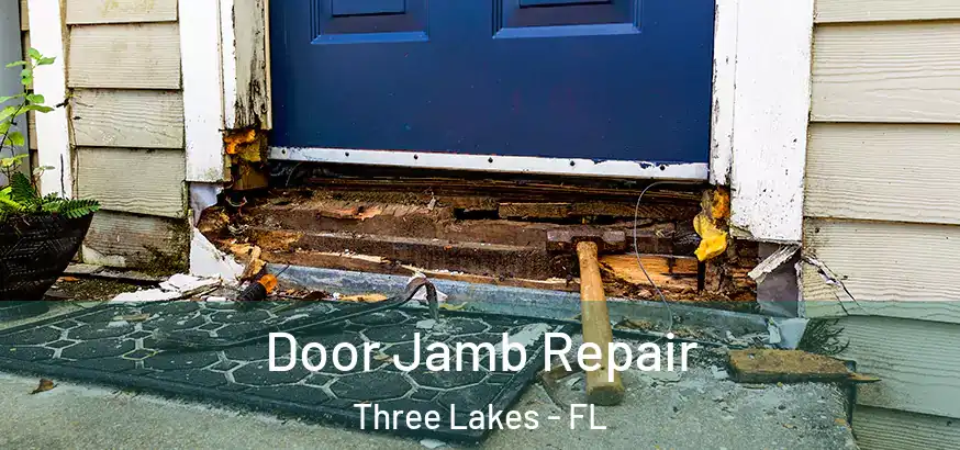  Door Jamb Repair Three Lakes - FL