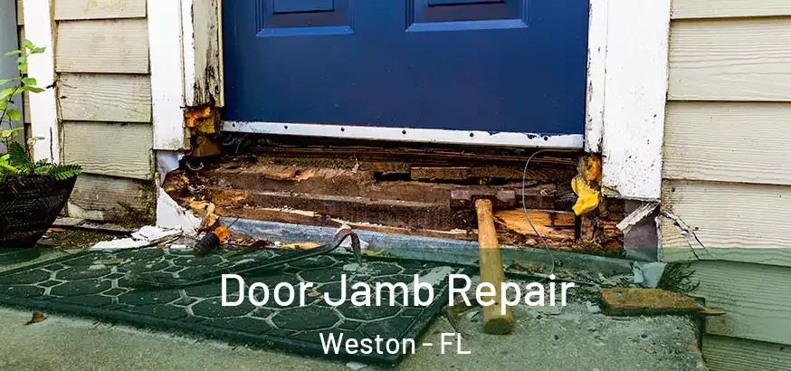Door Jamb Repair Weston - FL