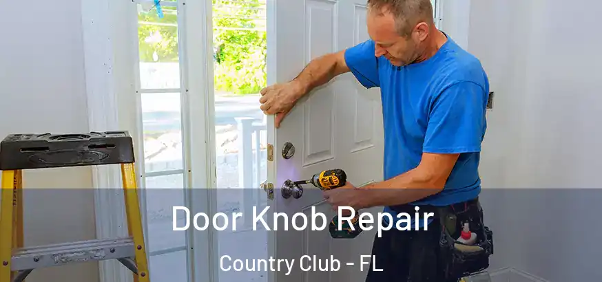  Door Knob Repair Country Club - FL