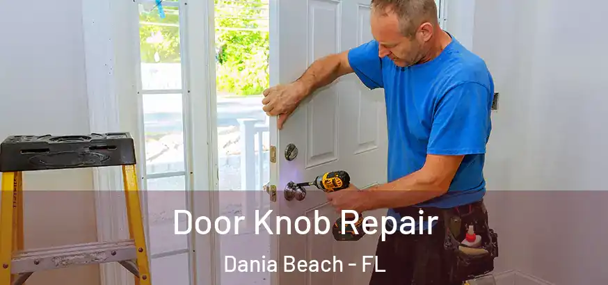 Door Knob Repair Dania Beach - FL