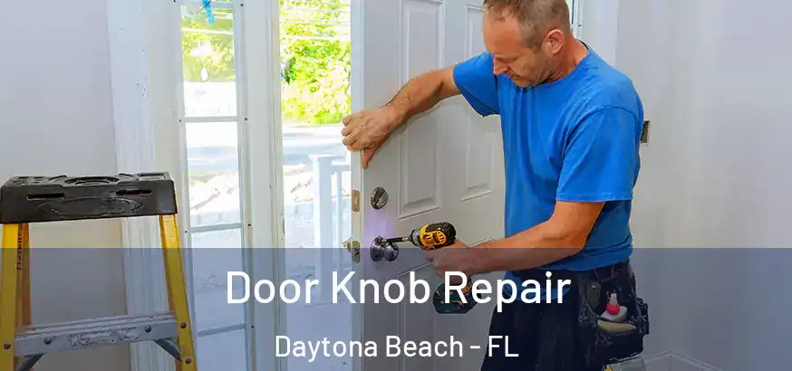  Door Knob Repair Daytona Beach - FL