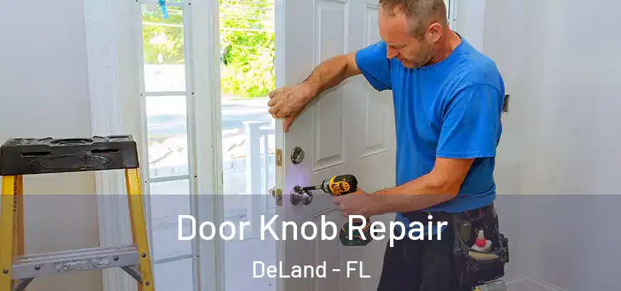  Door Knob Repair DeLand - FL