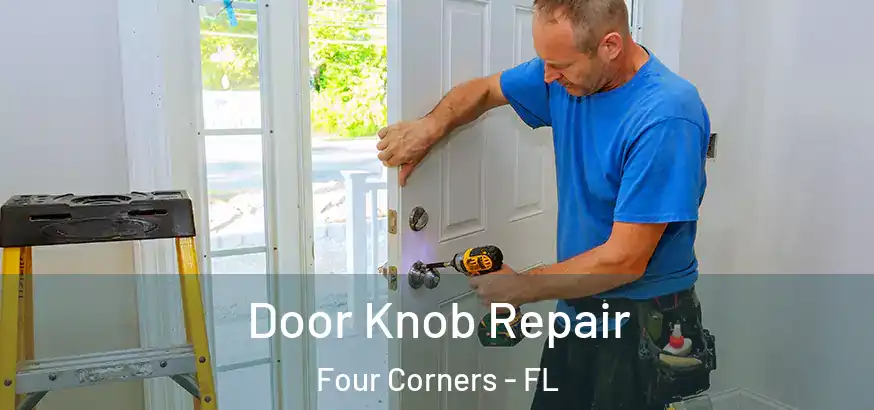  Door Knob Repair Four Corners - FL