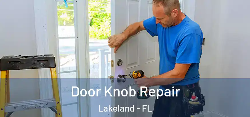  Door Knob Repair Lakeland - FL