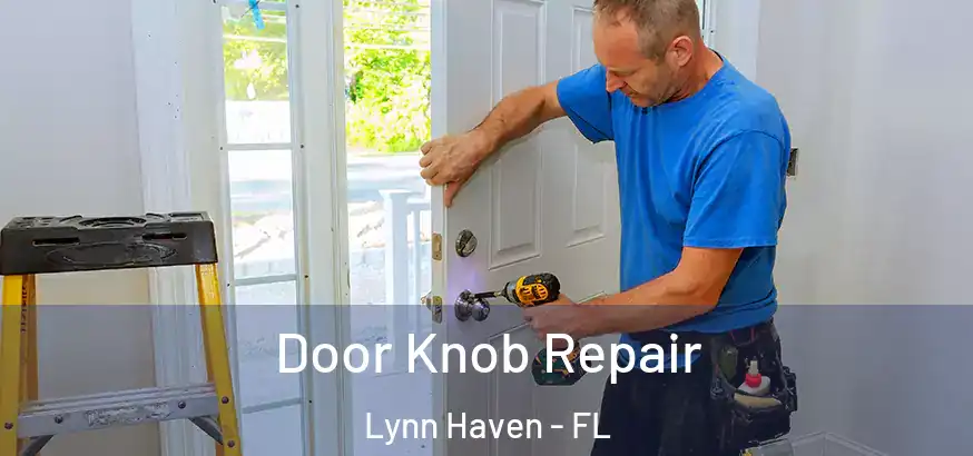  Door Knob Repair Lynn Haven - FL