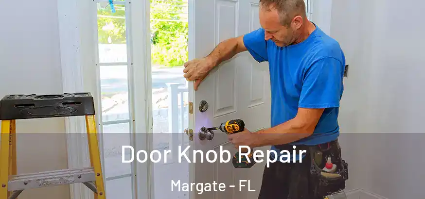  Door Knob Repair Margate - FL