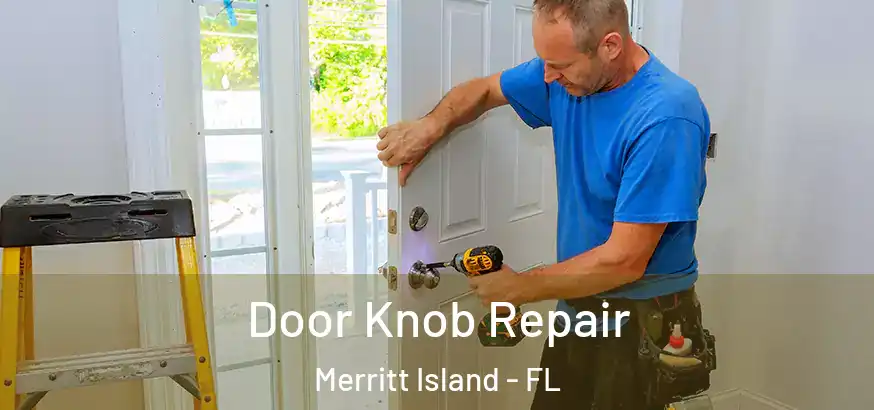  Door Knob Repair Merritt Island - FL
