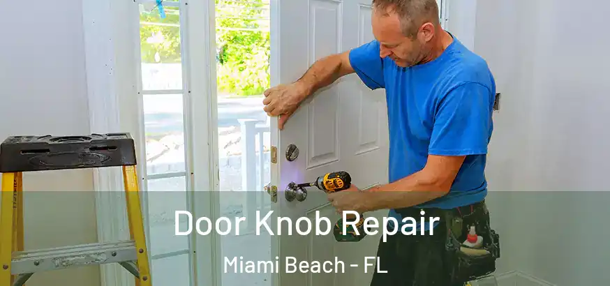  Door Knob Repair Miami Beach - FL