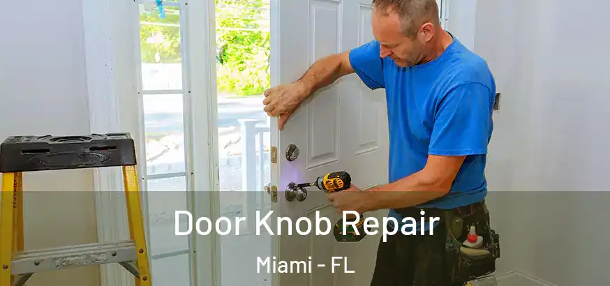  Door Knob Repair Miami - FL