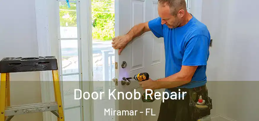  Door Knob Repair Miramar - FL