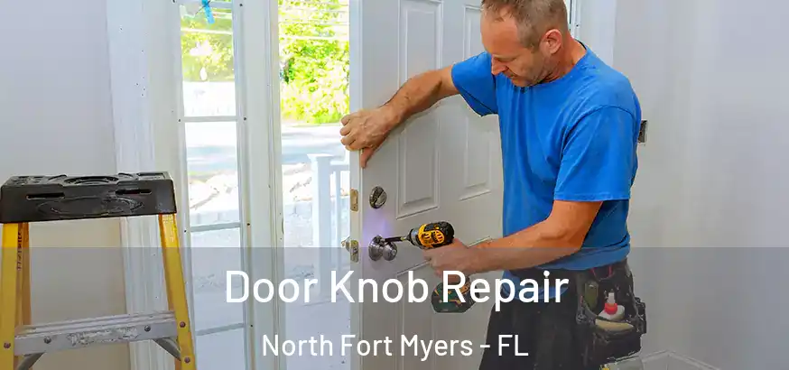  Door Knob Repair North Fort Myers - FL