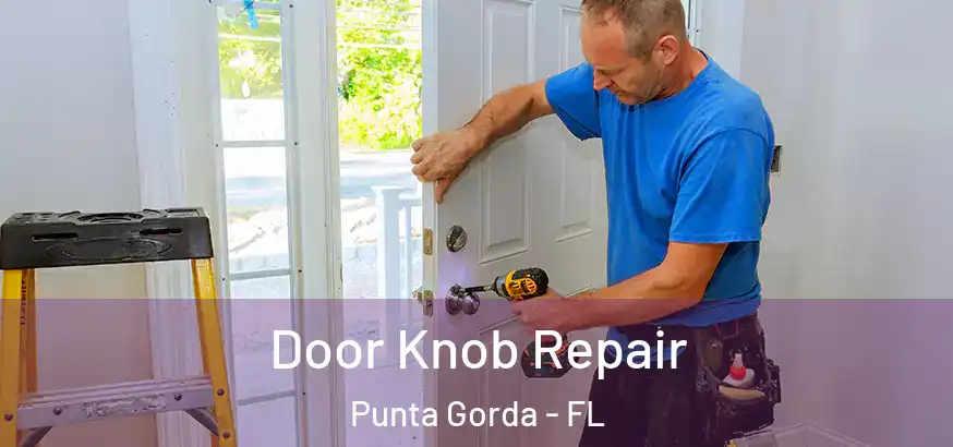 Door Knob Repair Punta Gorda - FL