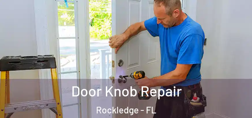  Door Knob Repair Rockledge - FL