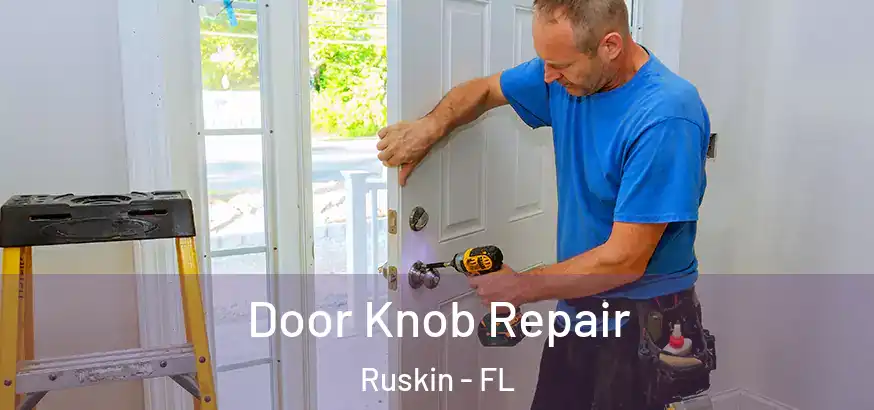  Door Knob Repair Ruskin - FL